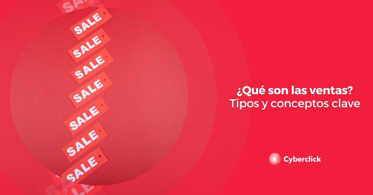 Que son las ventas Tipos y conceptos clave