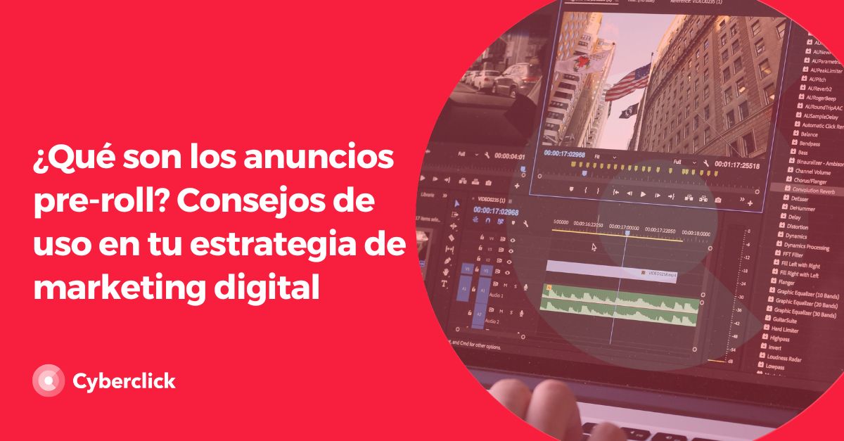 Que son los anuncios pre roll Consejos de uso en tu estrategia de marketing digital