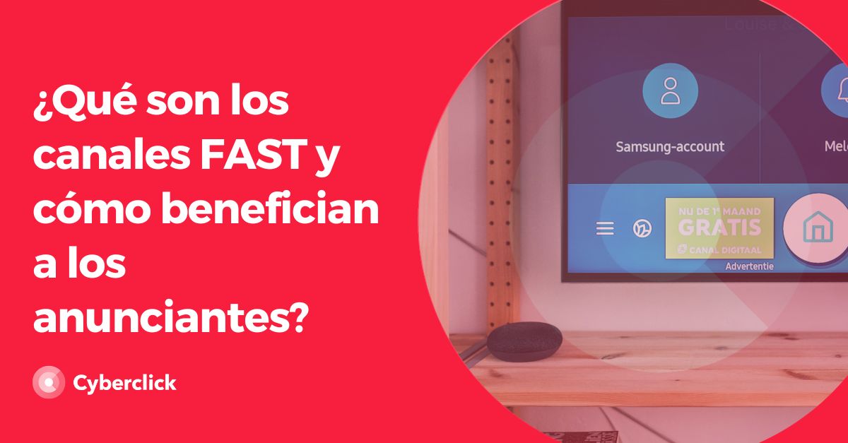 Que son los canales FAST y como benefician a los anunciantes