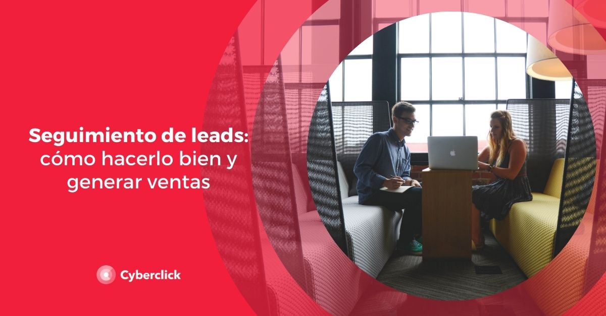 Seguimiento de leads como hacerlo bien y generar ventas
