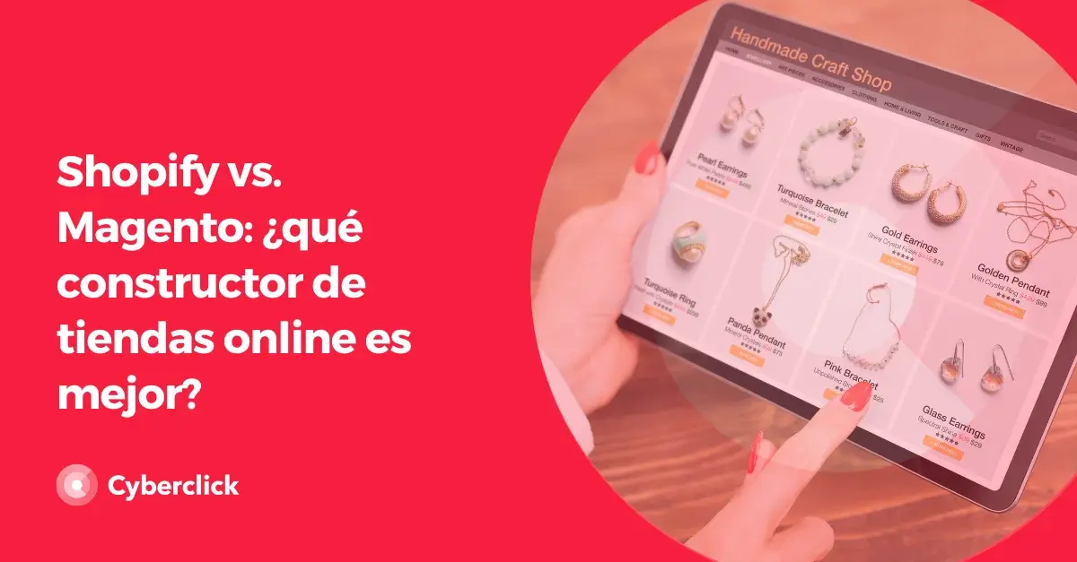 Shopify vs Magento que constructor de tiendas online es mejor
