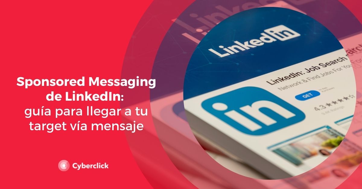 Sponsored Messaging de LinkedIn guia para llegar a tu target via mensaje