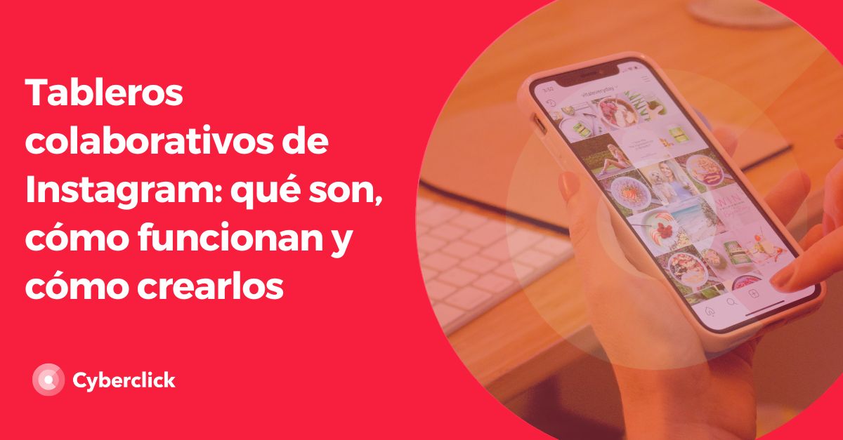 Tableros colaborativos de Instagram que son como funcionan y como crearlos
