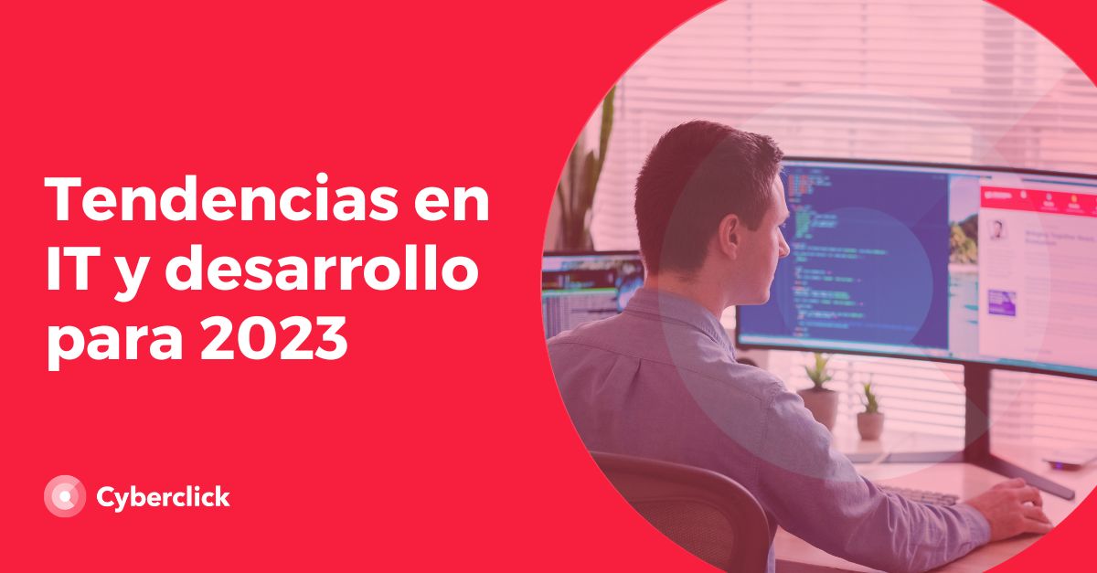 Tendencias en IT y desarrollo para 2023