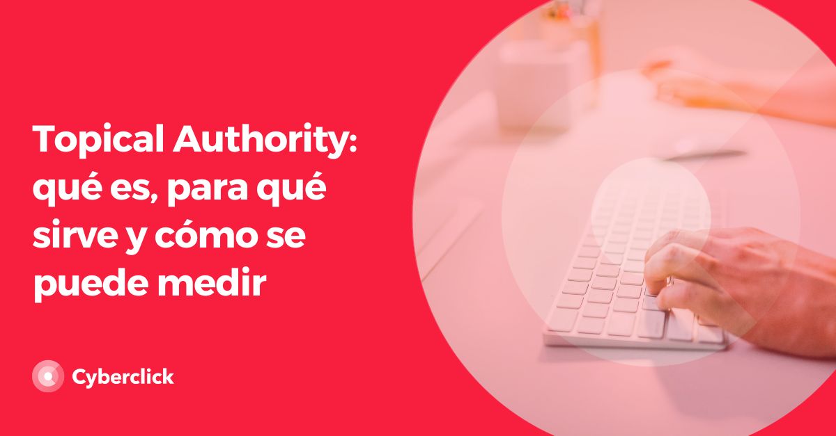 Topical Authority - que es, para que sirve y como se puede medir