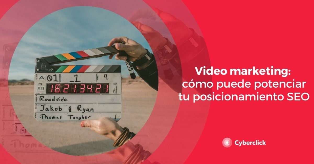 Video marketing como puede potenciar tu posicionamiento SEO