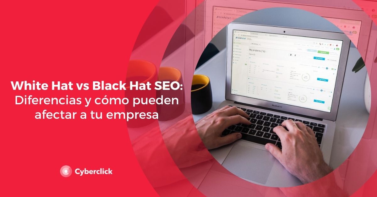 White Hat vs Black Hat SEO diferencias y como pueden afectar a tu empresa
