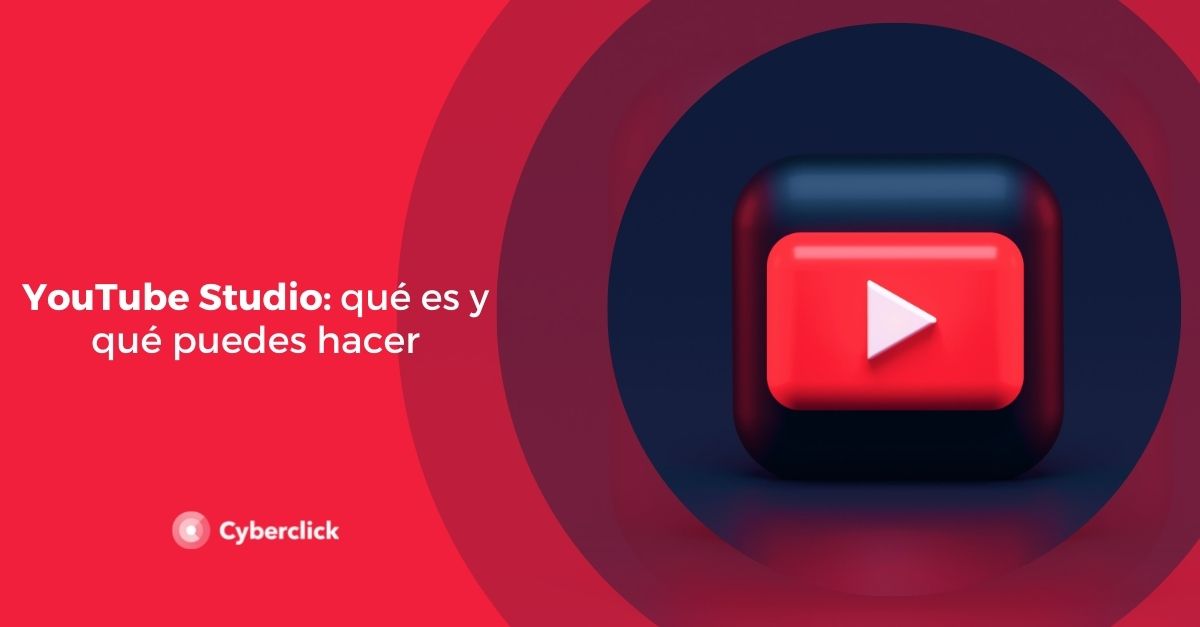 YouTube Studio que es y que puedes hacer