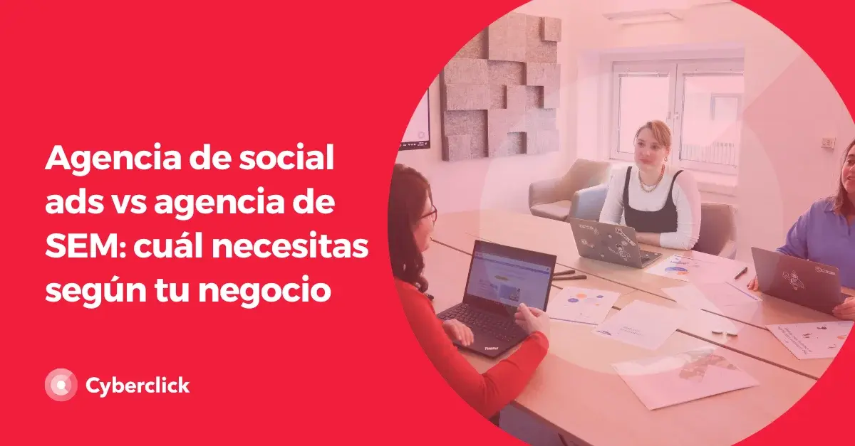 agencia-de-social-ads-vs-agencia-de-sem-cual-necesitas-segun-tu-negocio