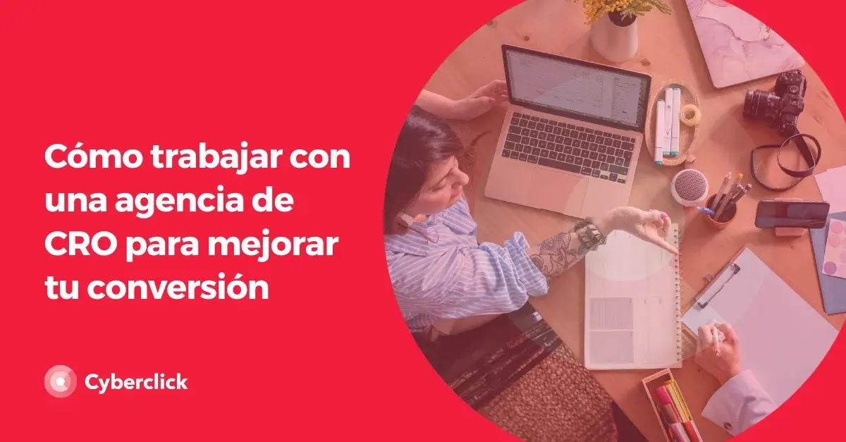 como-trabajar-con-una-agencia-de-cro-para-mejorar-tu-conversion