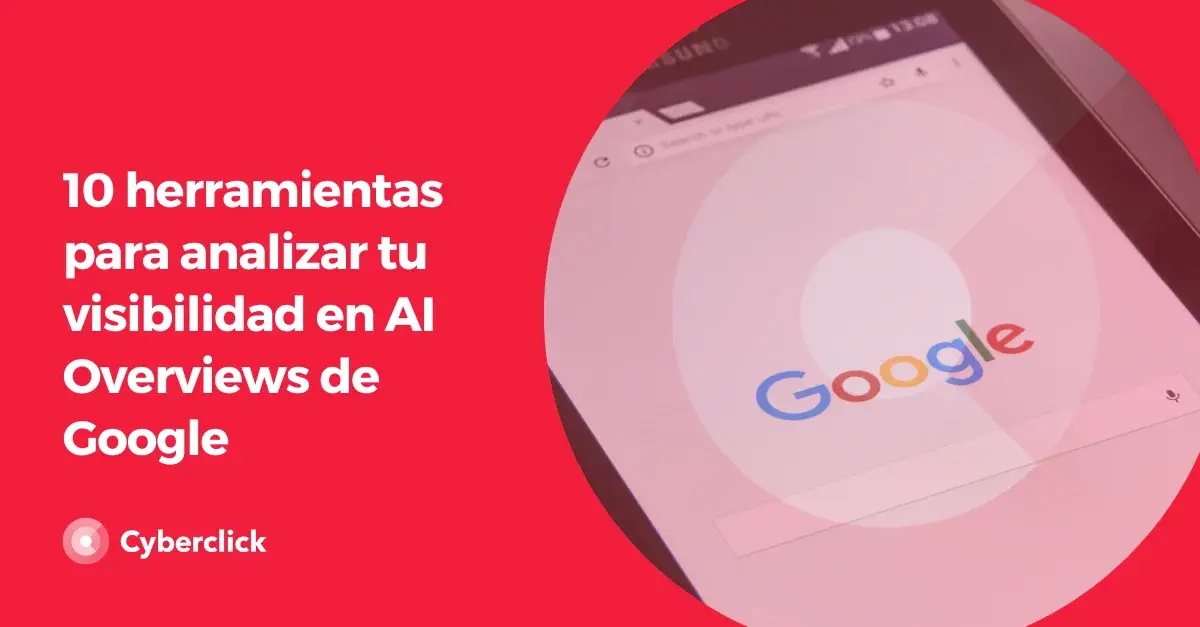 herramientas-para-analizar-tu-visibilidad-en-ai-overviews-de-google