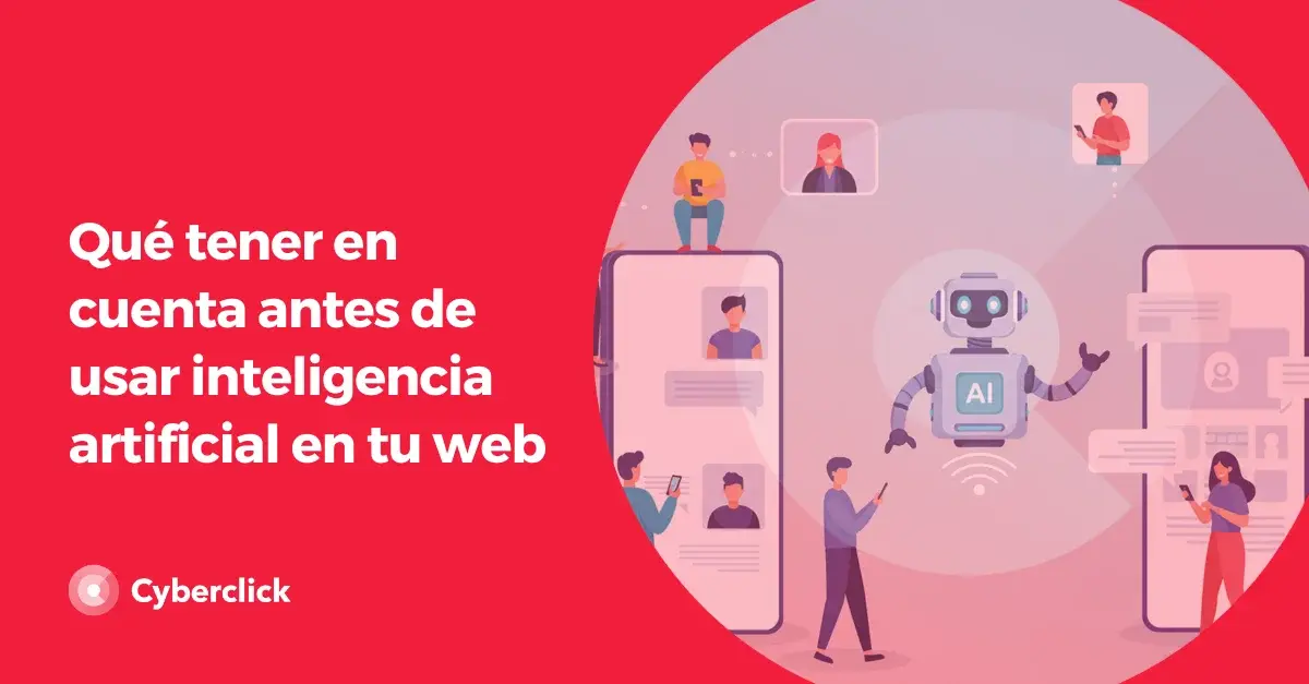 que-tener-en-cuenta-antes-de-usar-inteligencia-artificial-en-tu-web