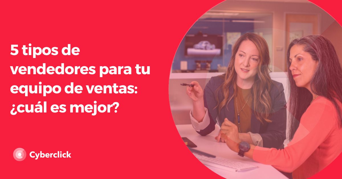 tipos de vendedores para tu equipo de ventas cual es mejor