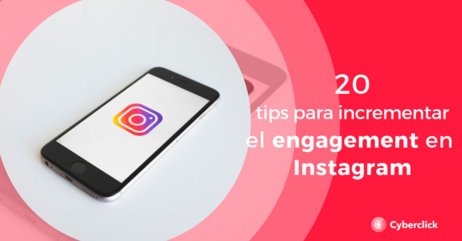 20-tips-para-incrementar-en-instagram-el-engagement