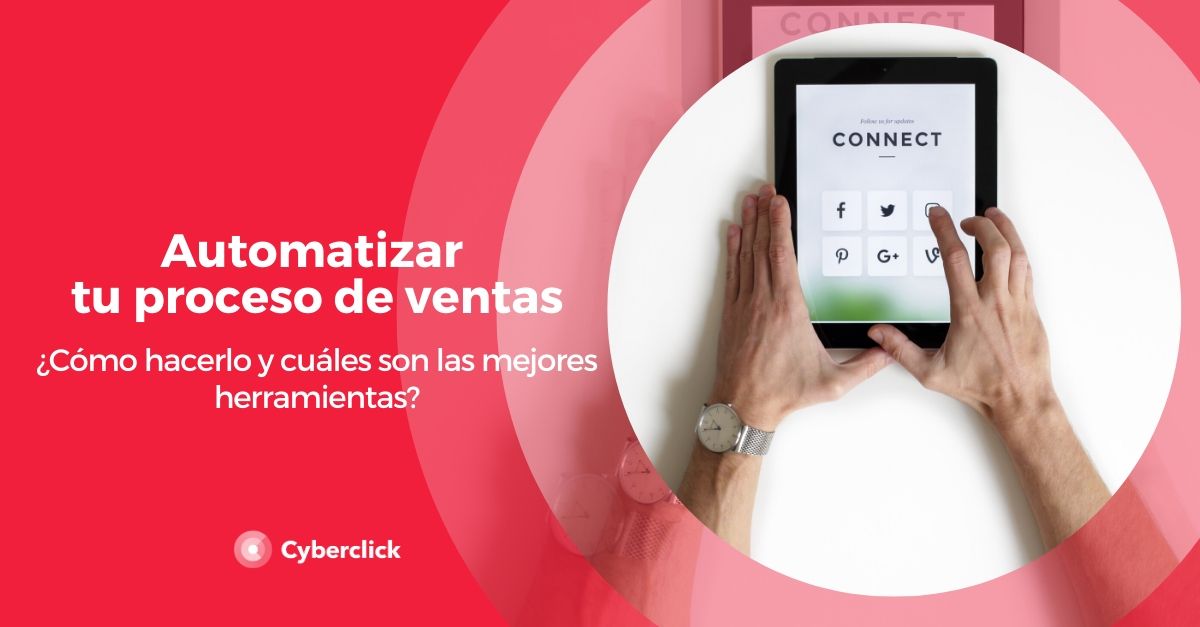 Automatizar tu proceso de ventas como hacerlo y cuales son las mejores herramientas