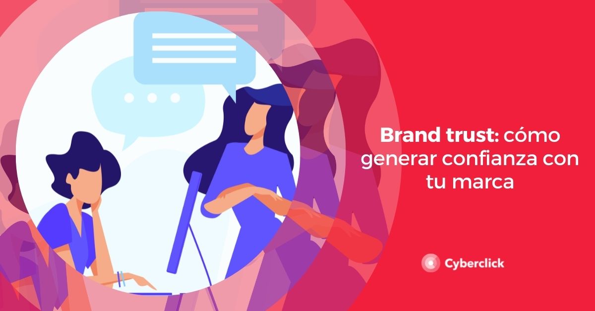 brand trust como generar confianza con tu marca
