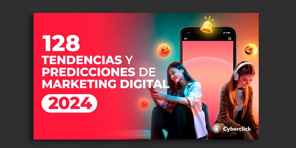 128 Tendencias y Predicciones de Marketing Digital 2024