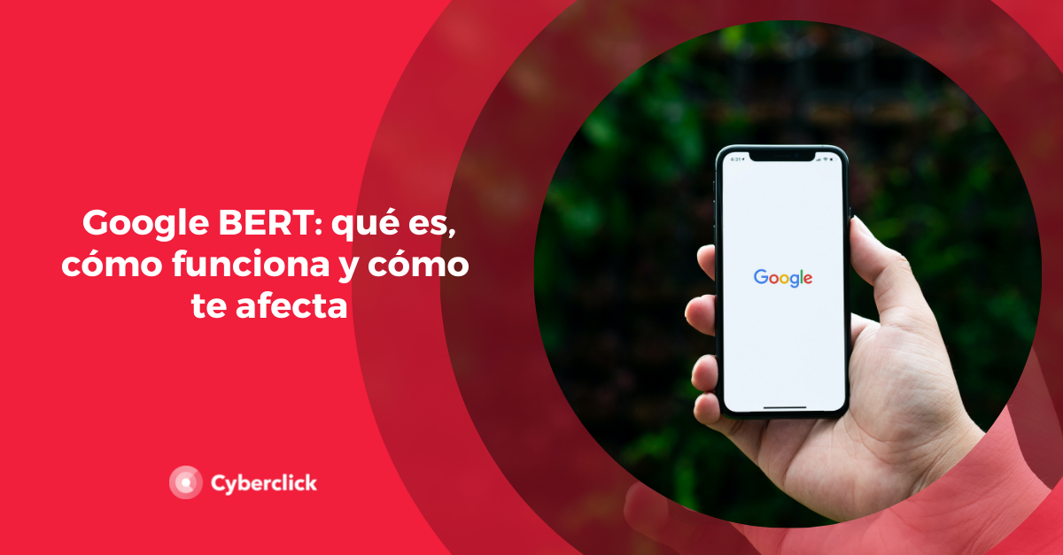 Google BERT que es como funciona y como te afecta