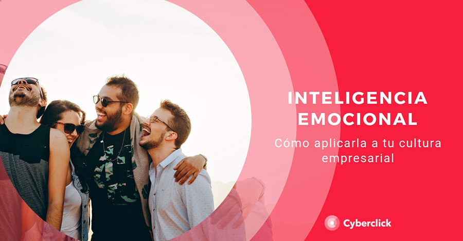 Inteligencia emociona Como aplicarla a tu cultura empresarial