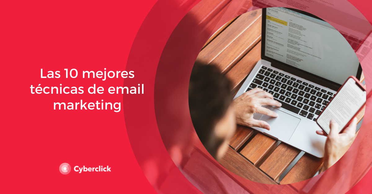 Las 10 mejores tecnicas de email marketing para 2022