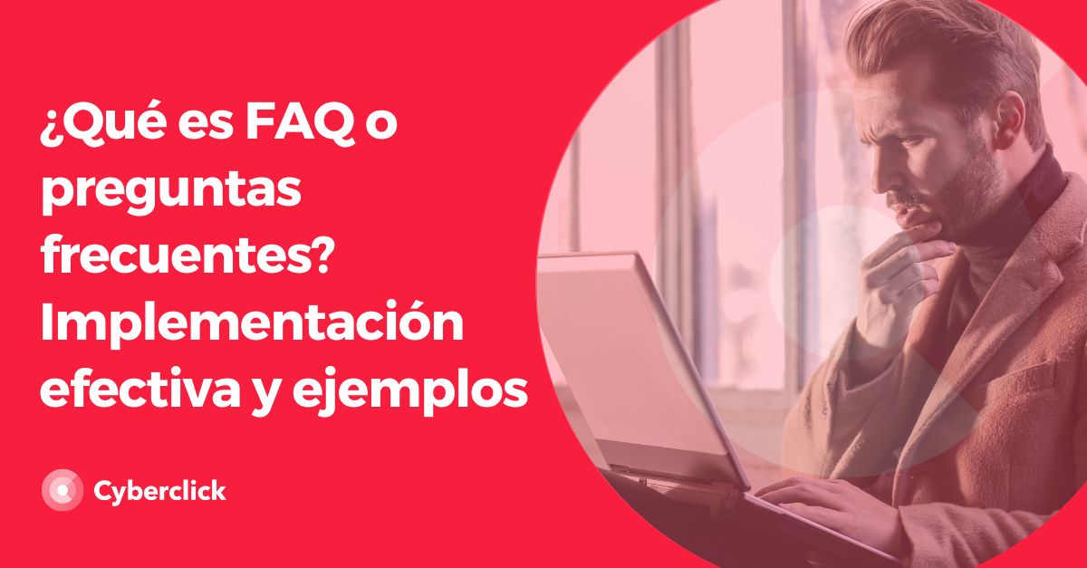 Que es FAQ o preguntas frecuentes Implementacion efectiva y ejemplos