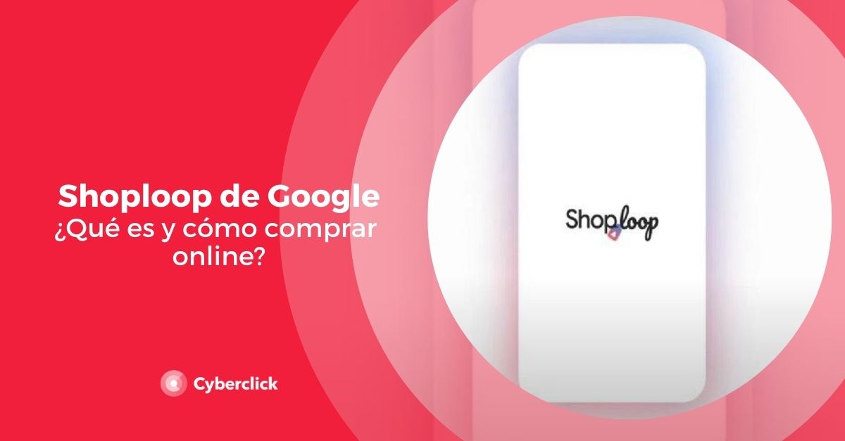 Shoploop de Google que es y como comprar online