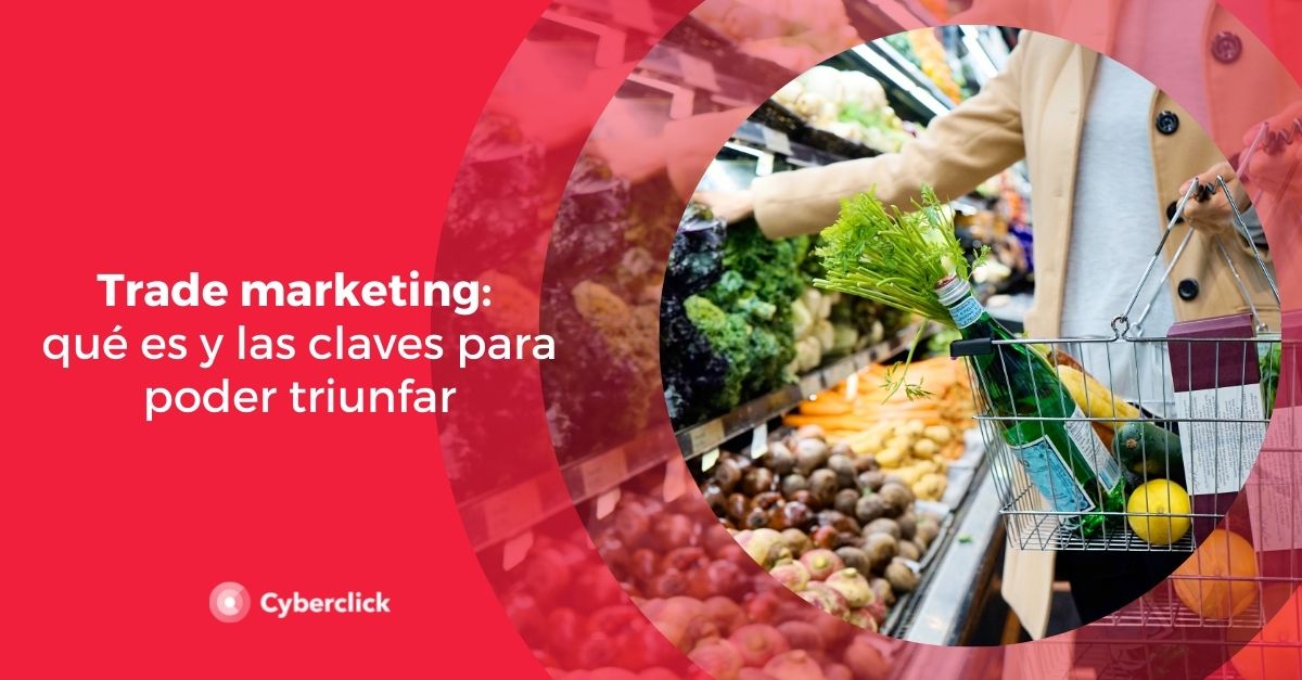Trade marketing que es y las claves para poder triunfar