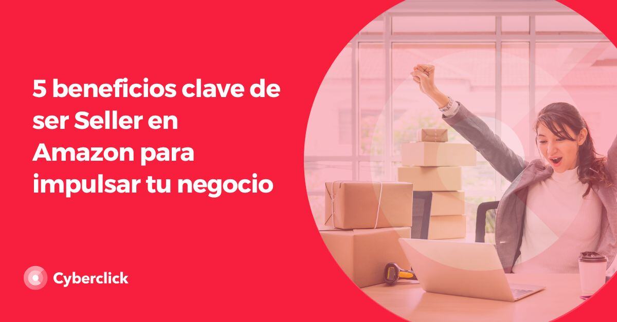 beneficios de ser seller en amazon