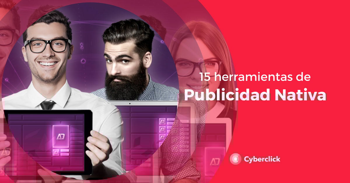 Las 15 mejores herramientas de publicidad nativa