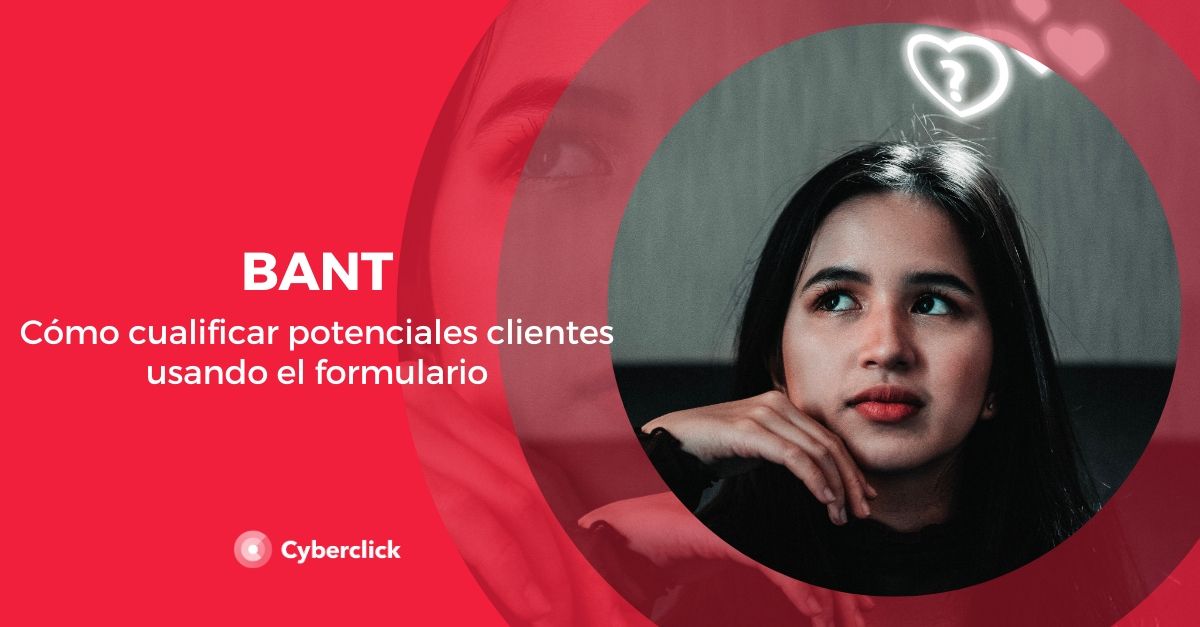 BANT como cualificar oportunidades de negocio usando el formulario