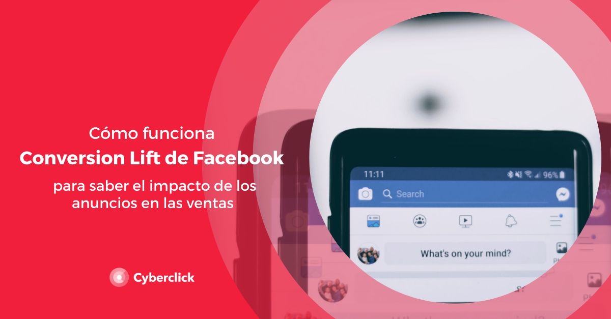 Como funciona Conversion Lift de Facebook para saber el impacto de los anuncios en las ventas