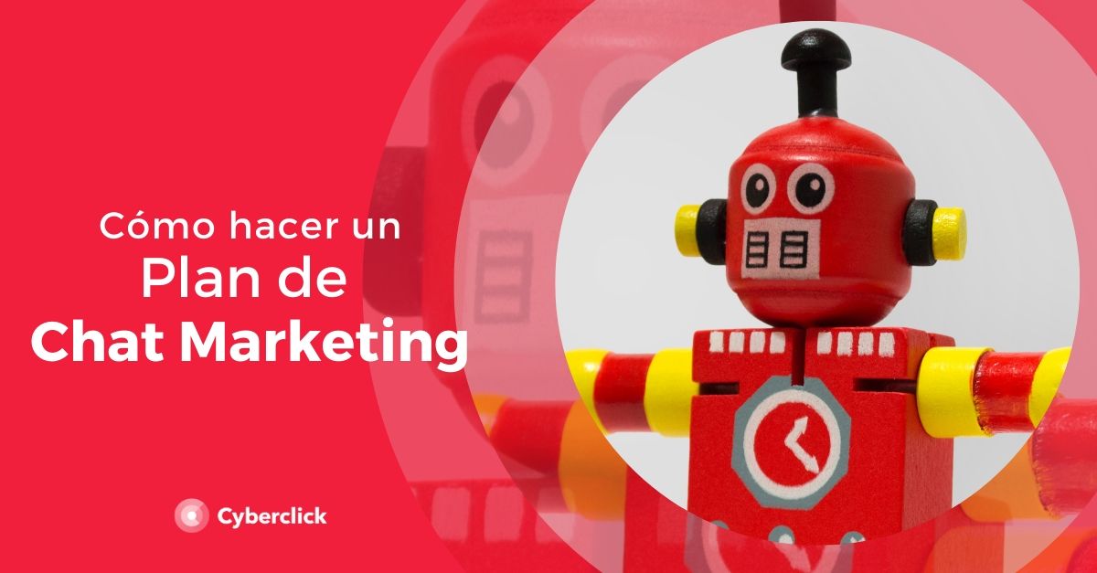 Chat Marketing Que Es Y Como Disenar Tu Plan En 6 Pasos Chat Marketing Que Es Y Como Disenar Tu Plan En 6 Pasos