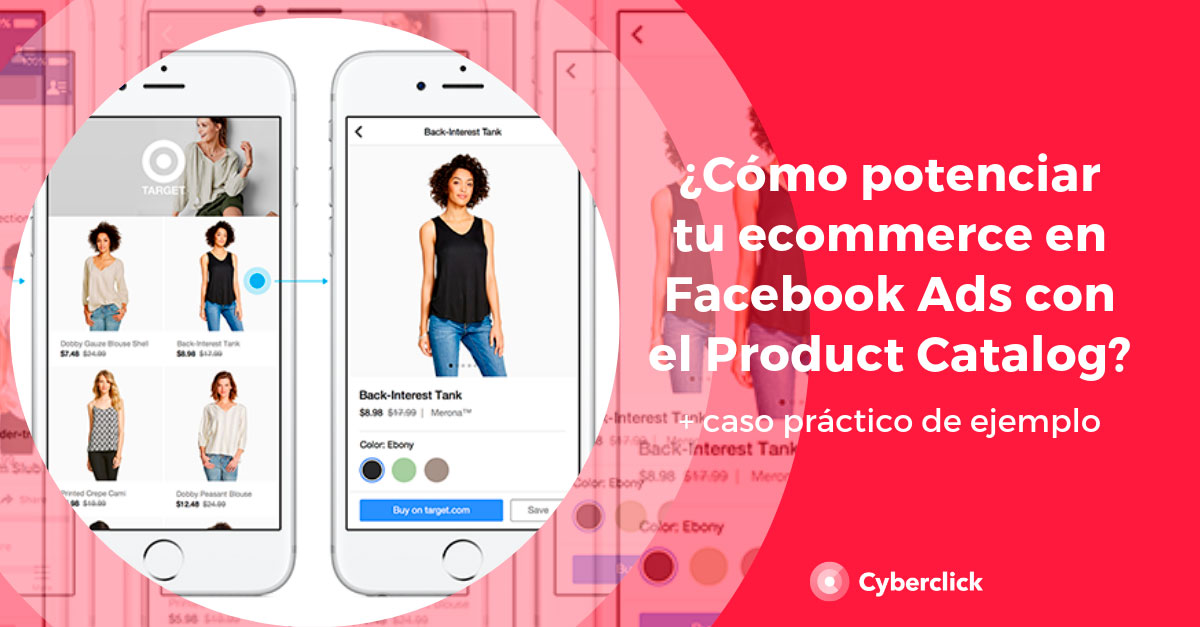Como-potenciar-tu-ecommerce-en-Facebook-Ads-con-el-Product-Catalog-(1)