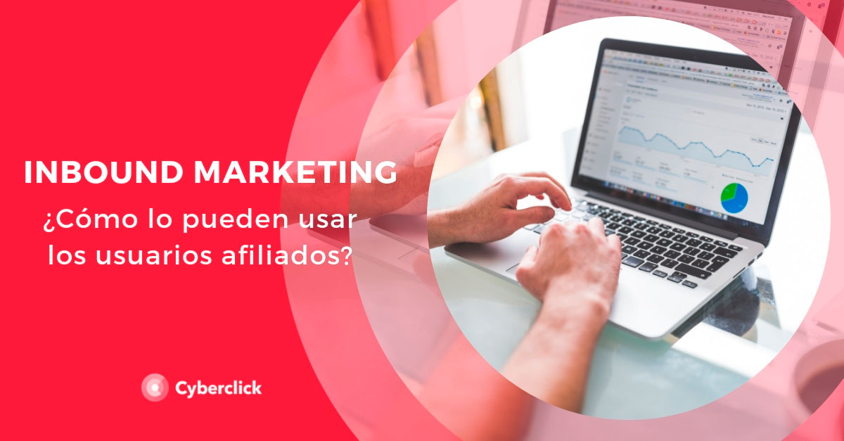 Como-pueden-utilizar-el-inbound-marketing-los-usuarios-afiliados
