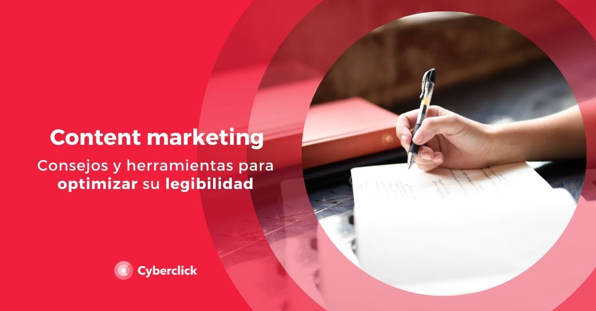 Consejos y herramientas para optimizar la legibilidad en content marketing