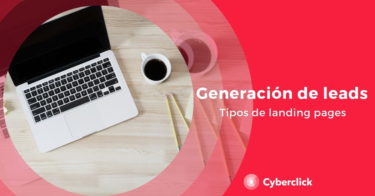 Generacion-de-leads-tipos-de-landing-pages