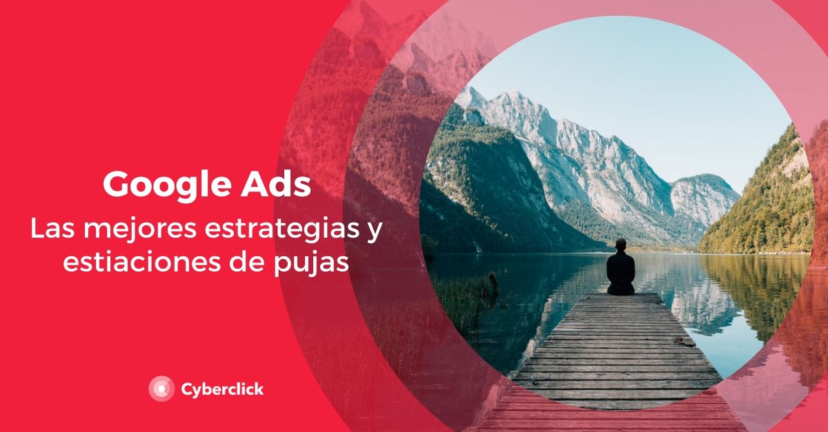 Google Ads las mejores estrategias y estimaciones de pujas