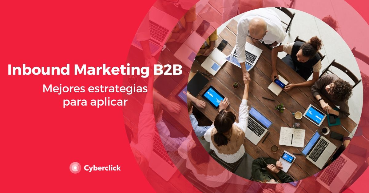 Inbound marketing B2B cual es la mejor estrategia