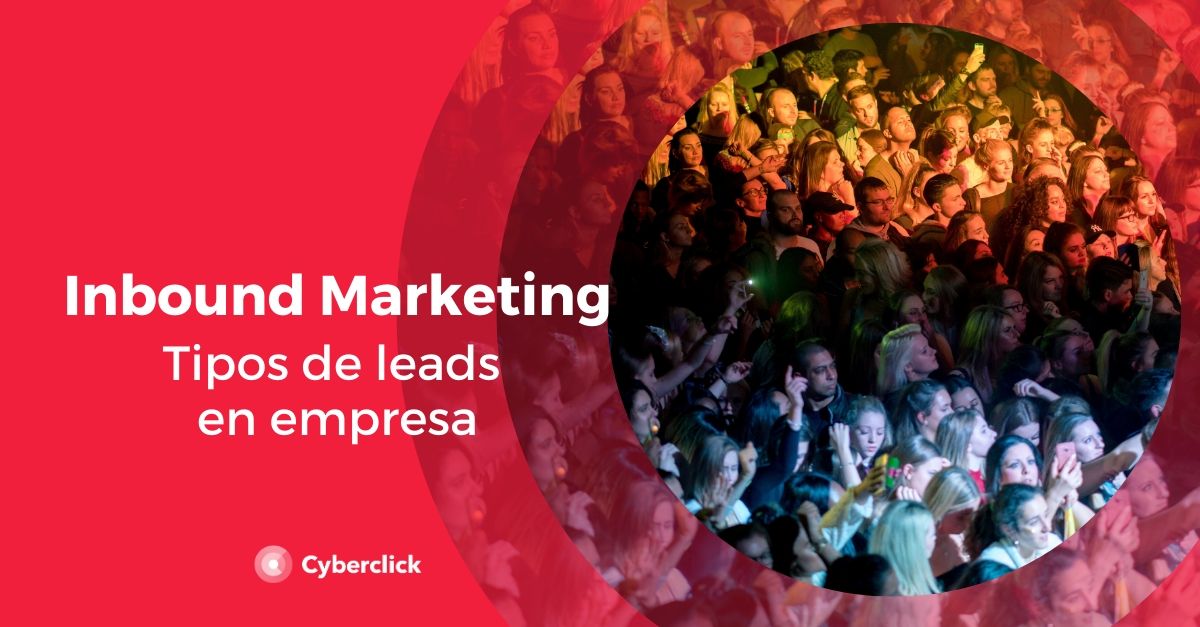 Inbound marketing tipos de leads en empresa
