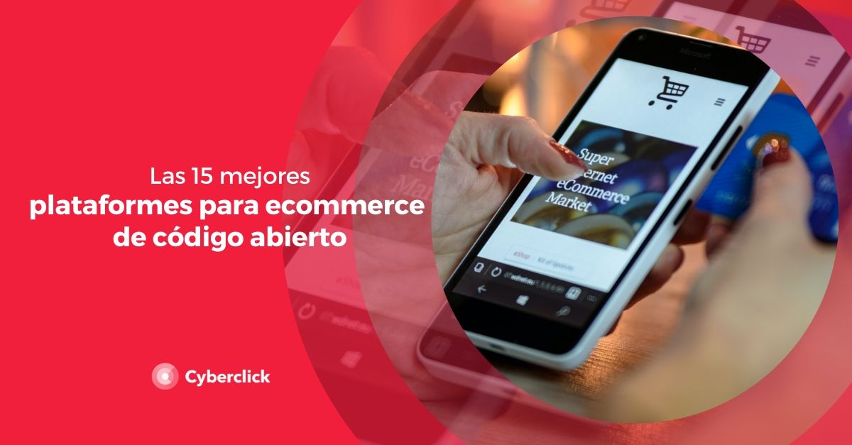 Las 15 mejores plataformas para ecommerce de codigo abierto