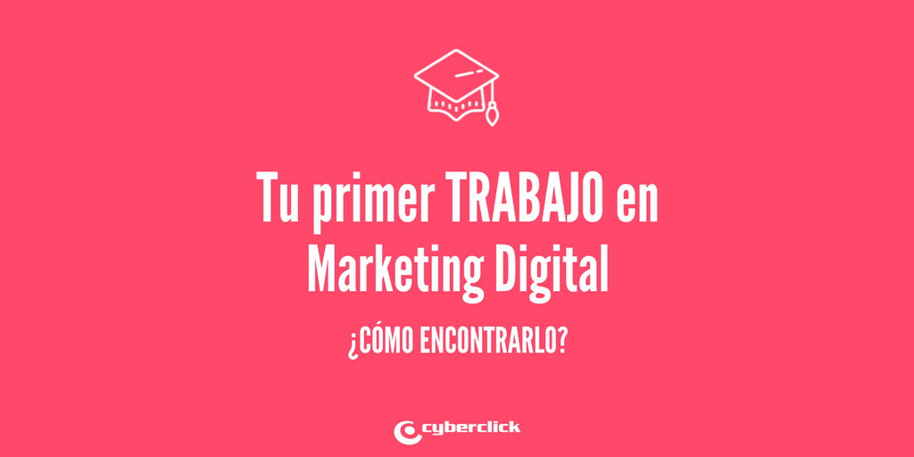 Los 10 secretos para encontrar tu primer trabajo en marketing digital.png