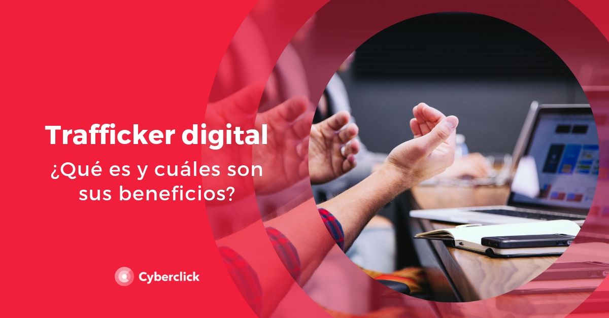 Que es unt trafficker digital