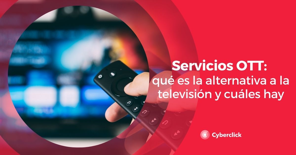 Servicios OTT que es la alternativa a la television y cuales hay