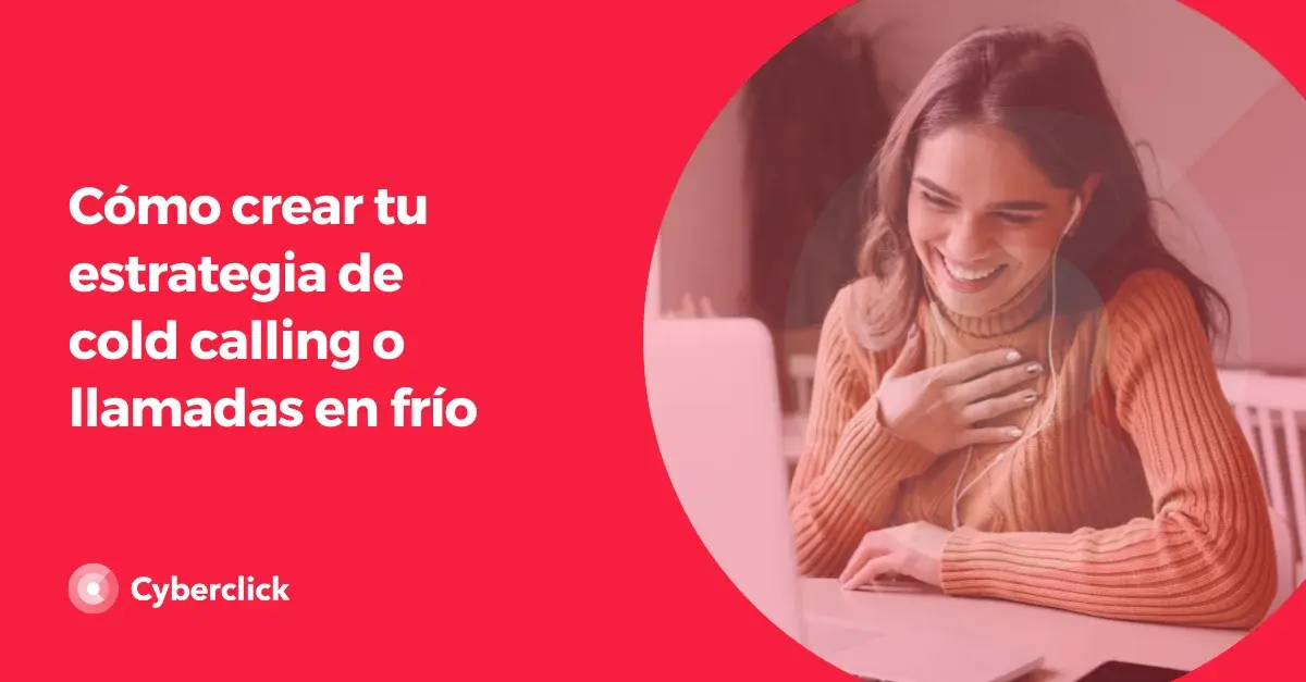 Como crear tu estrategia de cold calling o llamadas en frio
