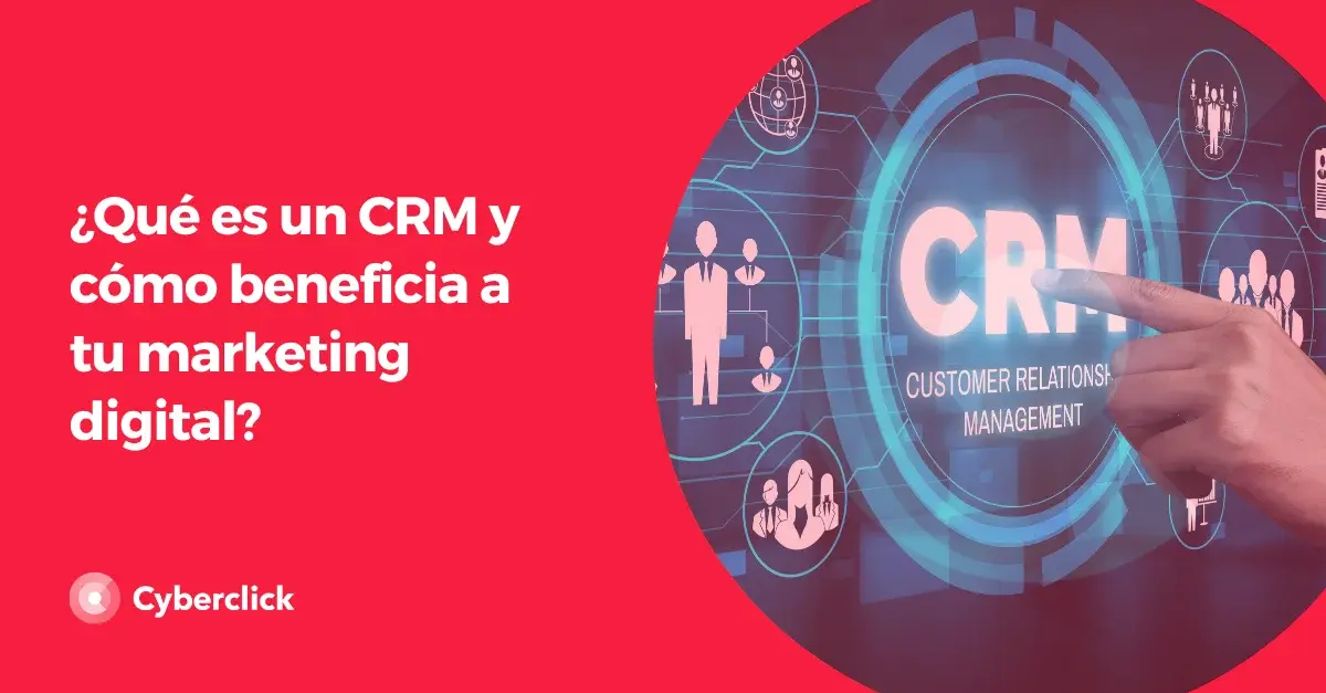 Que-es-un-CRM-y-como-beneficia-a-tu-marketing-digital